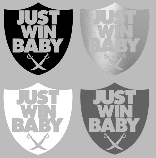 Oakland Raiders Just Win Baby Logo Premium DieCut Vinyl Decal PICK COLOR & SIZE